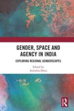 Gender, Space and Agency in India