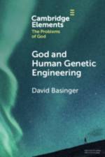 God and Human Genetic Engineering af David (Roberts Wesleyan College Basinger
