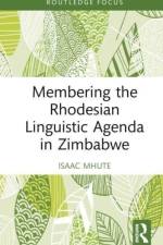 Membering the Rhodesian Linguistic Agenda in Zimbabwe af Isaac (Midlands State University Mhute