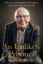Unlikely Prisoner, An af Sean Turnell