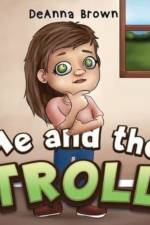 Me and the Troll af Deanna Brown
