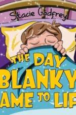 The Day Blanky Came to Life af Stacie Godfrey