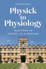 Physick to Physiology af Keith Dorrington