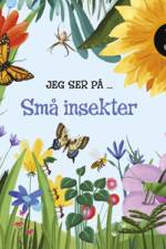 Jeg ser på ... Små insekter
