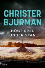 Högt spel under ytan af Christer Bjurman