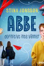 Abbe: definitivt inte vänner af Stina Jonsson