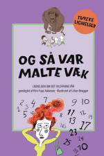 Og så var Malte væk af Kim Fupz Aakeson