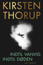 Indtil vanvid, indtil døden af Kirsten Thorup