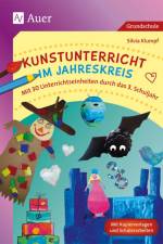 Kunstunterricht im Jahreskreis 3. Klasse af Silvia Klumpf
