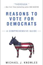 Reasons to Vote for Democrats af Michael J Knowles