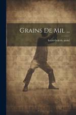 Grains De Mil ... af Henri-Frederic Amiel