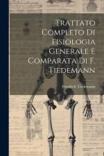 Trattato Completo Di Fisiologia Generale E Comparata Di F. Tiedemann af Friedrich Tiedemann