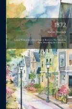 1872; Letters Written by a Gentleman in Boston to his Friends in Paris, Describing the Great Fire; af Harold Murdock
