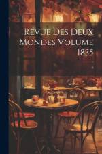 Revue des deux mondes Volume 1835: 3 af Anonymous