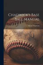 Chadwick's Base Ball Manual af Henry Chadwick