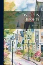 Tiverton Heights: Tiverton, R. I af Anonymous