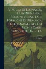 Viaggio di Leonardo Fea in Birmania e Regioni Vicine. LXIII. Formiche di Birmania, del Tenasserim e dei Monti Carin Raccolte da L. Fea. af C. Emery