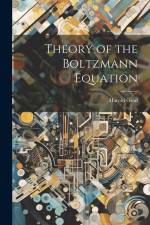 Theory of the Boltzmann Equation af Harold Grad