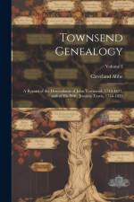 Townsend Genealogy; a Record of the Descendants of John Townsend, 1743-1821, and of his Wife, Jemima Travis, 1746-1832; Volume 2 af Cleveland Abbe