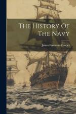 The History Of The Navy af James Fenimore Cooper