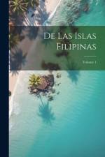 De las Islas Filipinas; Volume 1 af Anonymous