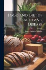Food and Diet in Health and Disease af Robert Findlater Williams