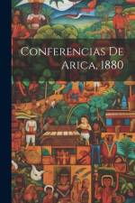 Conferencias De Arica, 1880 af Anonymous