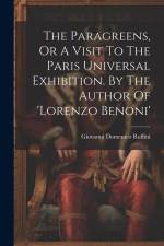 The Paragreens, Or A Visit To The Paris Universal Exhibition. By The Author Of 'lorenzo Benoni' af Giovanni Domenico Ruffini