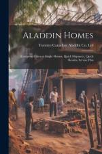 Aladdin Homes: Complete Cities or Single Homes, Quick Shipment, Quick Results, Service Plus af Toronto Canadian Aladdin Co Ltd