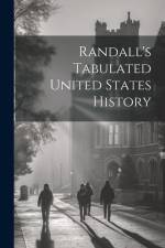 Randall's Tabulated United States History af Anonymous
