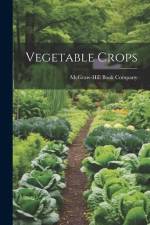 Vegetable Crops af McGraw-Hill Book Company