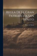 Regla De El Gran Patriarcha San Benito af Benet de Núrsia