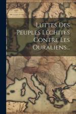 Luttes Des Peuples Léchites Contre Les Ouraliens... af Anonymous