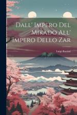 Dall' Impero Del Mikado All' Impero Dello Zar af Luigi Barzini