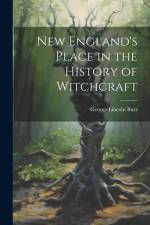 New England's Place in the History of Witchcraft af George Lincoln Burr