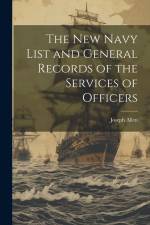 The New Navy List and General Records of the Services of Officers af Joseph Allen