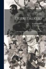 The Deerstalkers: A Sporting Tale of the South-Western Counties af Frank Forester