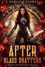 After Glass Shatters af J. Darlene Everly