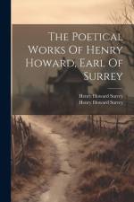 The Poetical Works Of Henry Howard, Earl Of Surrey af Henry Howard Surrey