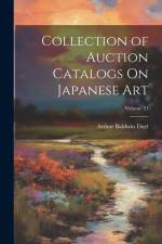 Collection of Auction Catalogs On Japanese Art; Volume 31 af Arthur Baldwin Duel