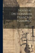 Nouveau Dictionnaire Français-flamand... af Pierre Benau