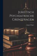 Juristisch Psychiatrische Grenzfragen af August Finger
