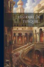 Histoire De Turquie... af Anonymous