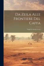 Da Zeila Alle Frontiere Del Caffa af Anonymous