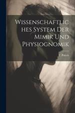 Wissenschaftliches System Der Mimik Und Physiognomik af Piderit T