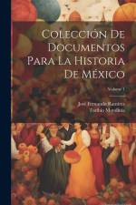 Colección De Documentos Para La Historia De México; Volume 1 af Jose Fernando Ramirez