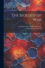 The Biology of War af Georg Friedrich Nicolai