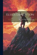 Elsie's Expedition af Frederic Edward Weatherly