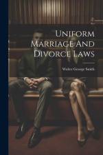 Uniform Marriage And Divorce Laws af Walter George Smith