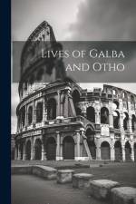 Lives of Galba and Otho af Anonymous